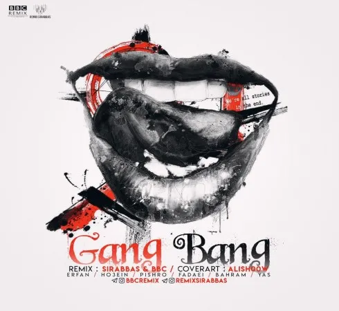 دانلود آهنگ ریمیکس گنگ بنگ «GANGBANG » بی بی سی ریمیکس